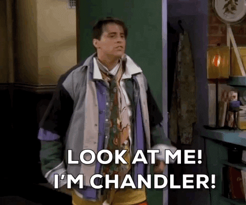 Joey being chandler from friends